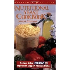 The Nutritional Yeast Cookbook: Recipes Featuring Red Star Vegetarian Support Formula Flakes