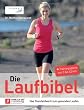 Die Laufbibel: Das Standardwerk zum gesunden Laufen