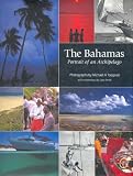 The Bahamas: Portrait of an Archipelago