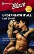 Underneath It All (Harlequin Blaze)