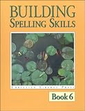 Building Spelling Skills 6
