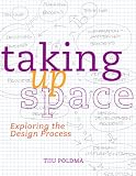Taking up Space: Exploring the Design Process