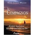 Le Compagnon - Guide pratique de la trilogie "Conversations avec Dieu"