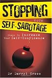 Stopping Your Self-Sabotage: Steps to Increase Your Self-Confidence