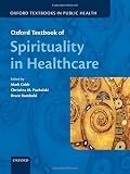 Oxford textbook of spirituality in healthcare