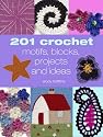 201 Crochet Motifs, Blocks, Patterns and Ideas