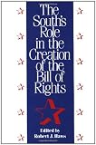 The South's role in the creation of the Bill of rights : essays