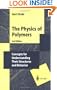 The Physics of Polymers: Concepts for Understanding Their Structures and Behavior