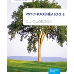 Psychog�n�alogie au quotidien