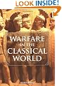Warfare in the Classical World: An Illustrated Encyclopedia of Weapons, Warriors and Warfare in the Ancient Civilizations of Greece and Rome