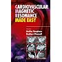 Cardiovascular Magnetic Resonance Made Easy