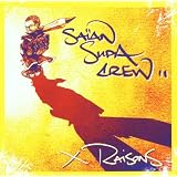 X raisonspar Sa�an Supa Crew