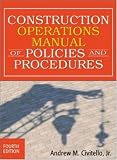 Construction Operations Manual of Policies and Procedures (Construction Operations Manual of Policies & Procedures) - 0071432191