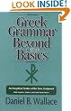 Greek Grammar Beyond the Basics: An Exegetical Syntax of the New Testament