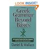 Greek Grammar Beyond the Basics: An Exegetical Syntax of the New Testament