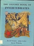The Oxford book of invertebrates : protozoa, sponges, coelenterates, worms, molluscs, echinoderms, and arthropods (other than insects)
