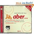 "Ja, aber...": Die heimliche Kraft allt�glicher Worte und wie man durch bewusstes Sprechen selbstbewusster wird (CD)