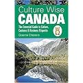 Culture Wise Canada (The Essential Guide to Culture, Customs & Business Etiquette) (Paperback)