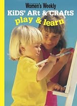 Kids' Art and Crafts Play and Learn ("Australian Women's Weekly")