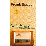 Radio Heimat: Geschichten von zuhausevon "Frank Goosen"