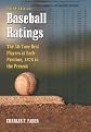 Baseball ratings : the all-time best players at each position,1876 to the present