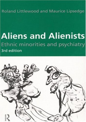 Aliens and Alienists: Ethnic Minorities and Psychiatry
