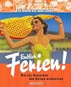 Endlich Ferien! Urlaub in den 50er-Jahren: Wie die Deutschen das Reisen entdeckten