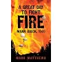 A Great Day to Fight Fire: Mann Gulch, 1949