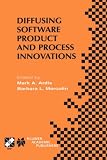 Review Springer  / Diffusing Software Product and Process Innovations (IFIP International Federation for Information Processing)