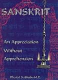 Sanskrit: An Appreciation Without Apprehension
