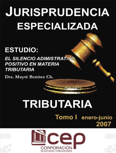 Jurisprudencia Especializada Tributaria Tomo I 2007 (Spanish Edition)