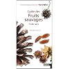 Fruits Secs - Guide des fruits sauvages T.2