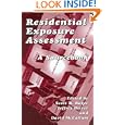 Residential Exposure Assessment: A Sourcebook by Jeffrey Driver, Scott R. Baker, and David McCallum
