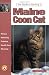 Guide to Owning a Maine Coon Cat: Grooming, Feeding, Handling, Health, Exhibition