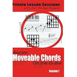 Master Moveable Chords on the Guitar - Private Lesson Sessions
