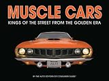Muscle Cars: Kings of the Street From the Golden Era
