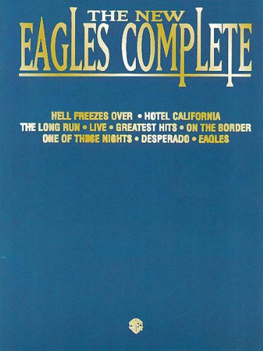 The New Eagles Complete -P/V/G Artist Songbook
