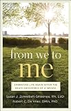 From We to Me: Embracing Life Again After the Death or Divorce of a Spouse