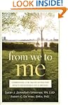 From We to Me: Embracing Life Again A...