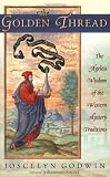 The Golden Thread: The Ageless Wisdom of the Western Mystery Traditions