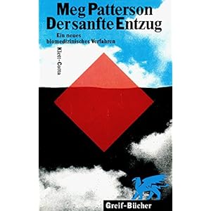 Der sanfte Entzug. Ein neues biomedizinisches Verfahren