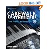 Cakewalk Synthesizers: From Presets to Power User