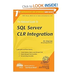 The Rational Guide to SQL Server CLR Integration (Rational Guides) Greg Low