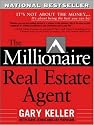 The Millionaire Real Estate Agent: It's Not About the Money...It's About Being the Best You Can Be!