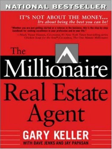 City Travel Guides Discounted  Books : The Millionaire Real Estate Agent: It's Not About the Money...It's About Being the Best You Can Be!