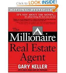 The Millionaire Real Estate Agent: It's Not About the Money...It's About Being the Best You Can Be!