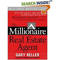 The Millionaire Real Estate Agent: It's Not About the Money...It's About Being the Best You Can Be!