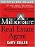 The Millionaire Real Estate Agent: It's Not About the Money...It's About Being the Best You Can Be!