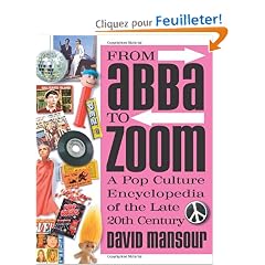 From Abba To Zoom: A Pop Culture Encyclopedia Of The Late 20th Century