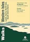 Walks, Western Isles, Lewis, Harris, North Uist, South Uist & Barra : 34 walks, 1-12 1/2 mls (1.5-20 kms) : graded, short strolls to long hikes